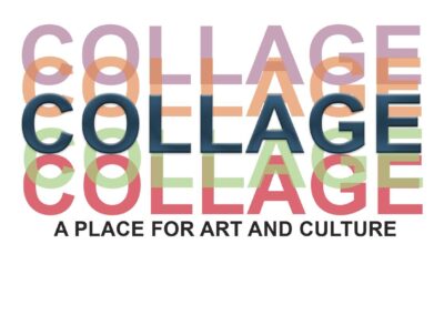 Collage: A Place for Art and Culture